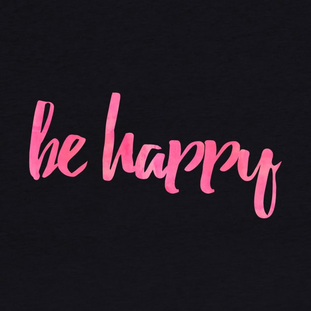 Be Happy Pink by lolosenese